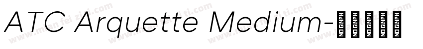 ATC Arquette Medium字体转换